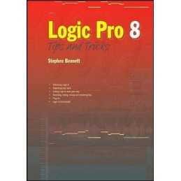 Logic Pro 8: Tips and Tricks by Stephen Bennett Paperback Book  Fast