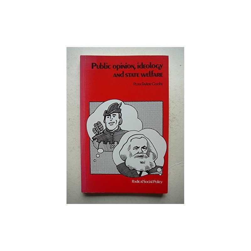 Public Opinion, Ideology and State Welfare (... by Taylor-Gooby, Peter Paperback