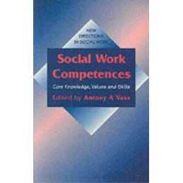 Social Work Competences: Core Knowledge, Values and Skills (New Dir... Paperback