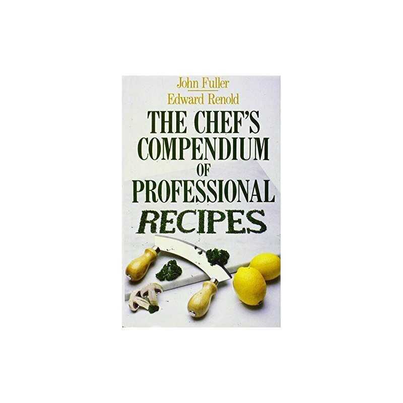The Chefs Compendium of Professional Recipes by Renold, Edward Hardback Book