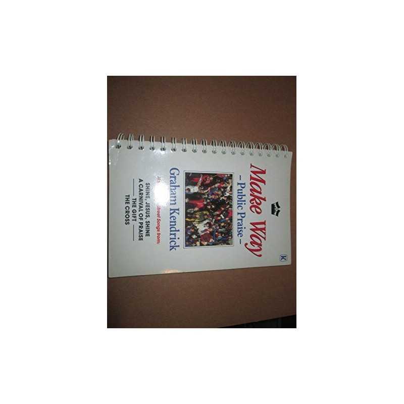 Make Way Public Praise by Kendrick, Graham Spiral bound Book