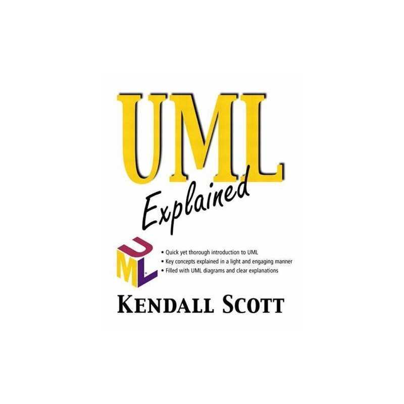 UML Explained by Scott, Kendall Paperback Book