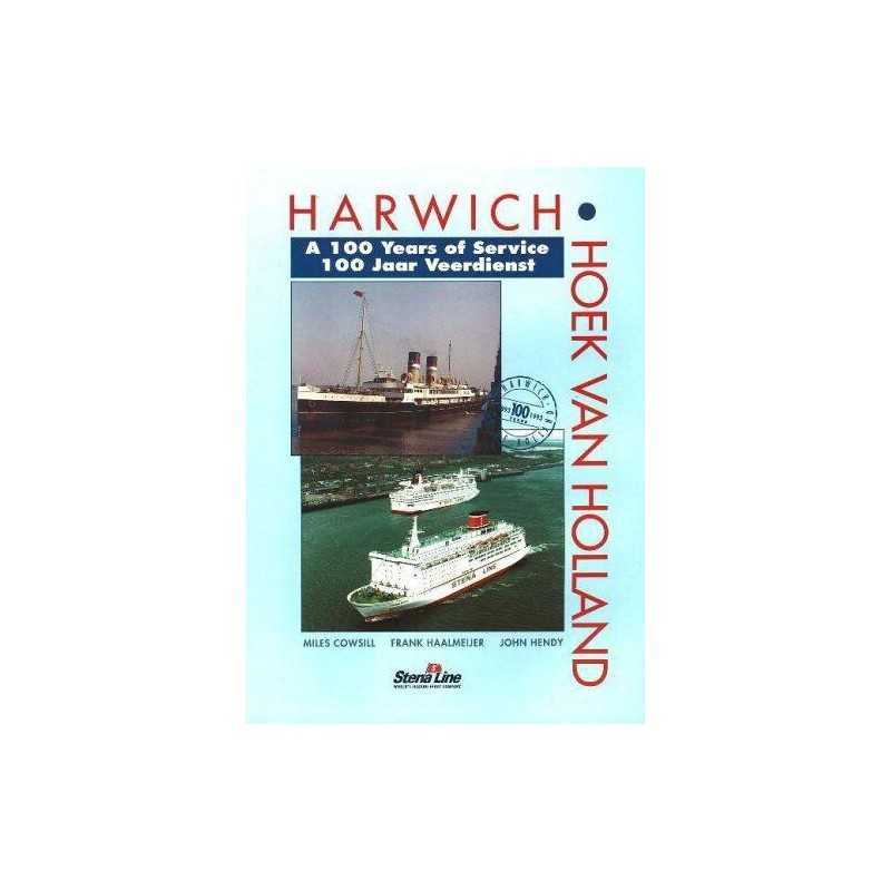 Harwich-Hoek Van Holland: A 100 Years of Service by Hendy, John Paperback Book