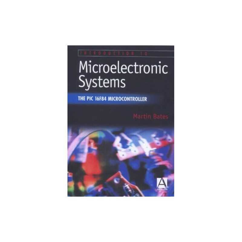 Introduction to Microelectronic Systems: The PIC 1... by Bates, Martin Paperback