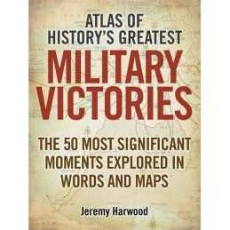Atlas of Historys Greatest Military Victories: The 50 Mos... by Harwood, Jeremy