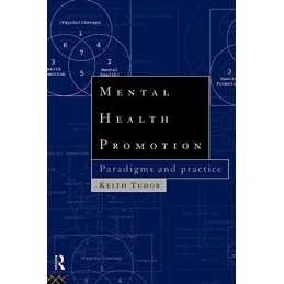 Mental Health Promotion: Paradigms and Practice by Tudor, Keith Paperback Book