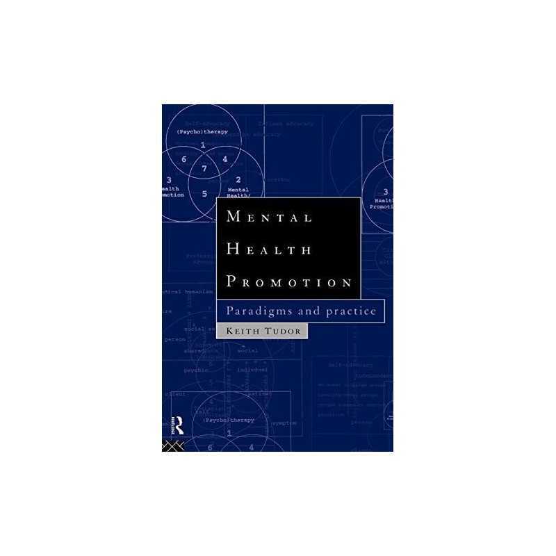 Mental Health Promotion: Paradigms and Practice by Tudor, Keith Paperback Book