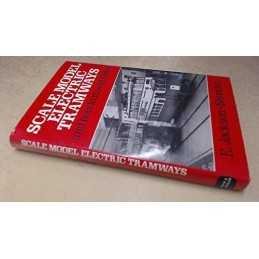 Scale Model Electric Tramways and How to Mode... by Stevens, E.Jackson- Hardback