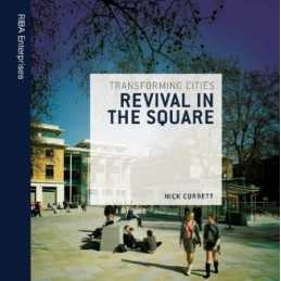 Transforming Cities: Revival in the Square by Corbett, Nick Paperback Book The