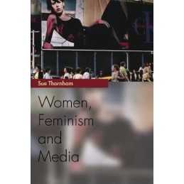 Women, Feminism and Media (Media Topics) by Sue Thornham Paperback Book The