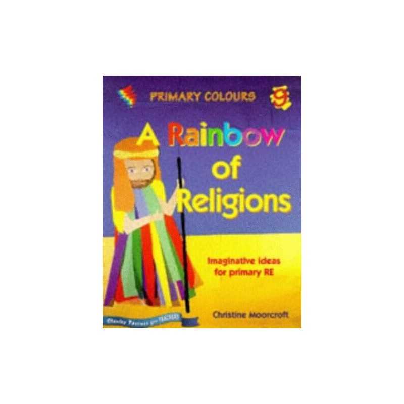 A Rainbow of Religions: Imaginative Ideas f... by Moorcroft, Christine Paperback