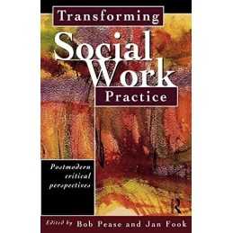 Transforming Social Work Practice: modern Critic...