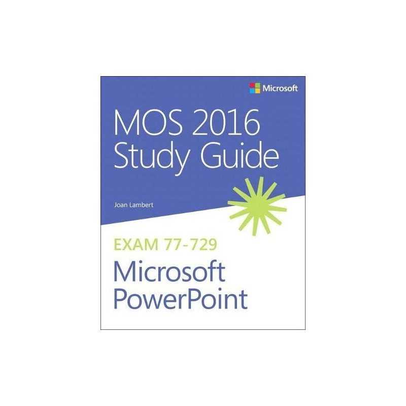 MOS 2016 Study Guide for Microsoft PowerPoint (MOS Study Gui... by Lambert, Joan