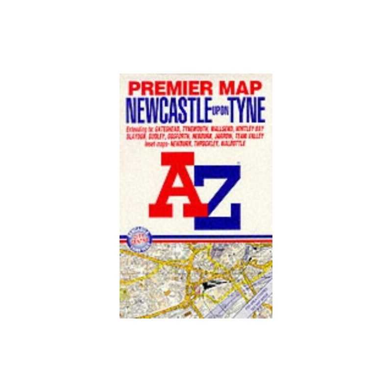 Premier Street Map of Newcastle-upo... by Geographers A-Z Map Sheet map, folded