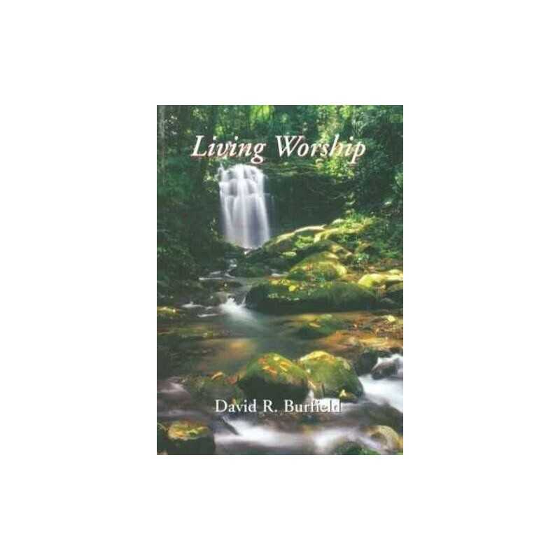 Living Worship: A Learners Guide to Leading ... by Burfield, David R. Paperback