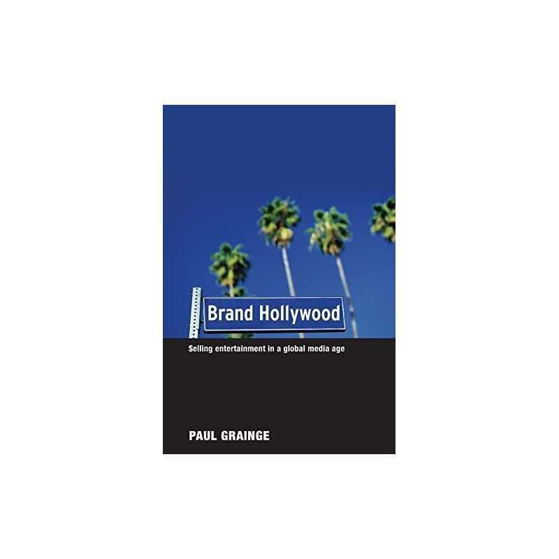 Brand Hollywood: Selling Entertainmen..., Grainge, Paul