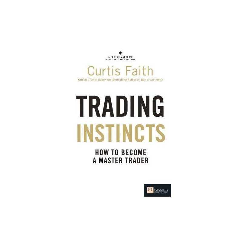 Trading Instincts: How to become a master trader (... by Faith, Curtis Paperback