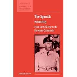 The Spanish Economy: From the Civil War to the ... by Harrison, Joseph Paperback