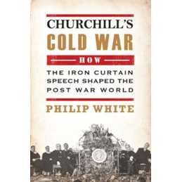 Churchills Cold War by Philip White Book