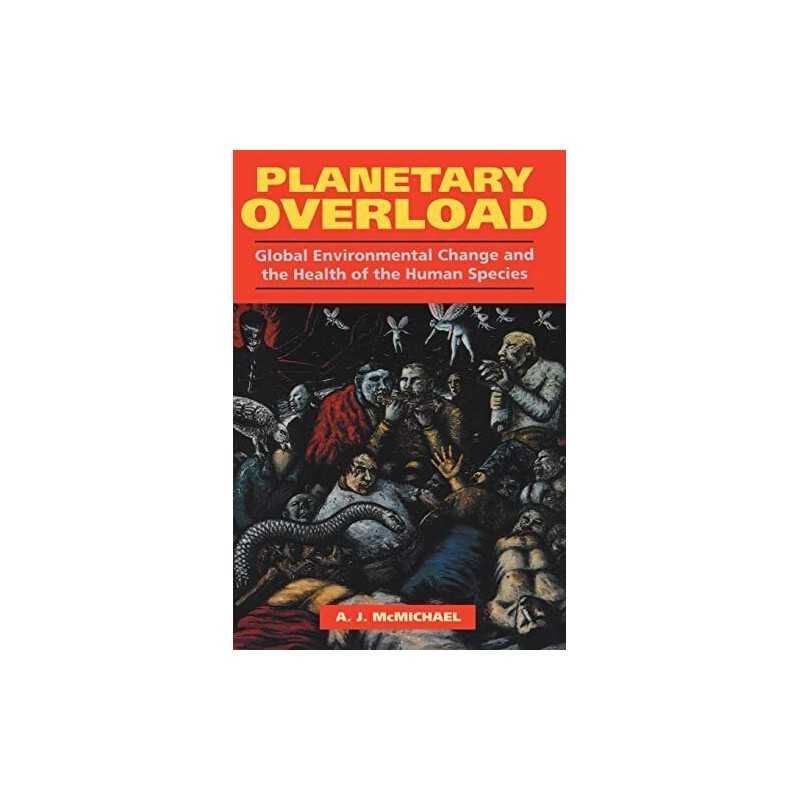 Planetary Overload: Global Environmental Change... by McMichael, A. J. Paperback