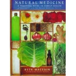 Natural Medicine: A Practical Guide to Family Health by MacEoin, Beth Hardback