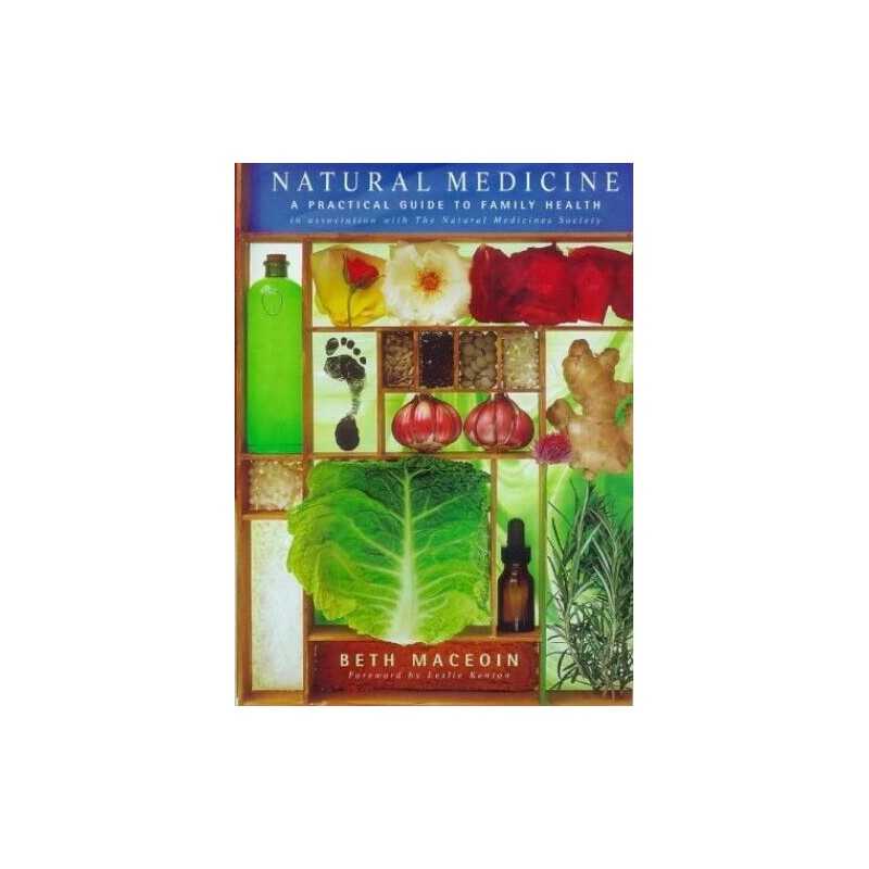 Natural Medicine: A Practical Guide to Family Health by MacEoin, Beth Hardback