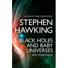 Black Holes And Baby Universes And Other Essays by Stephen Hawking Paperback The