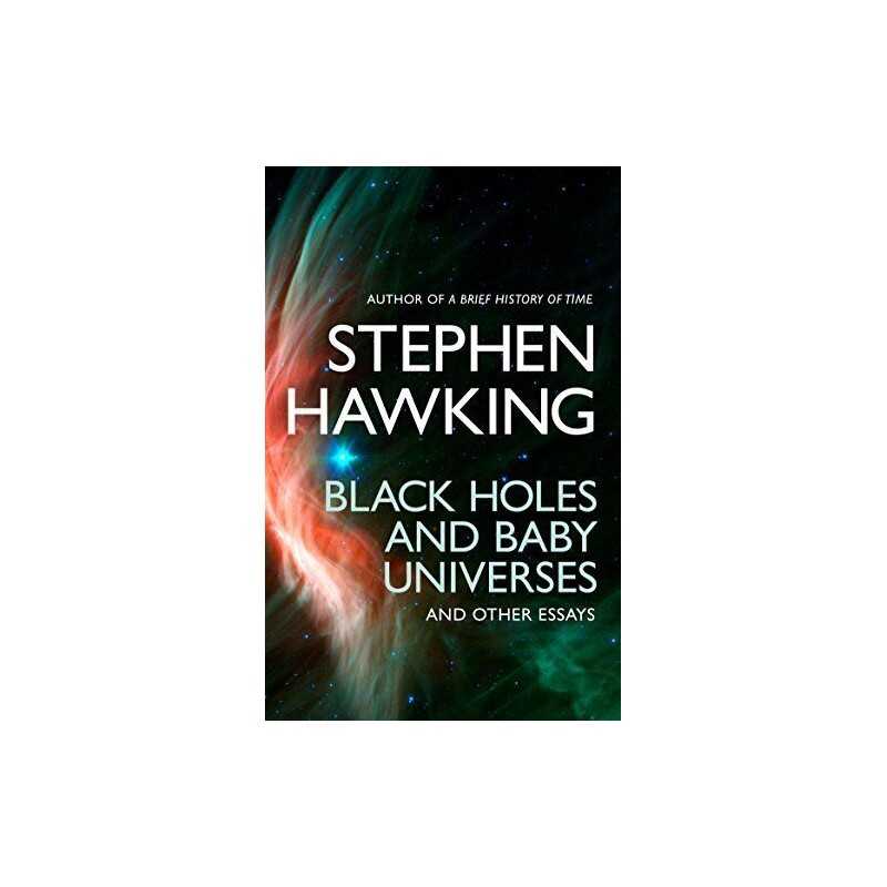 Black Holes And Baby Universes And Other Essays by Stephen Hawking Paperback The