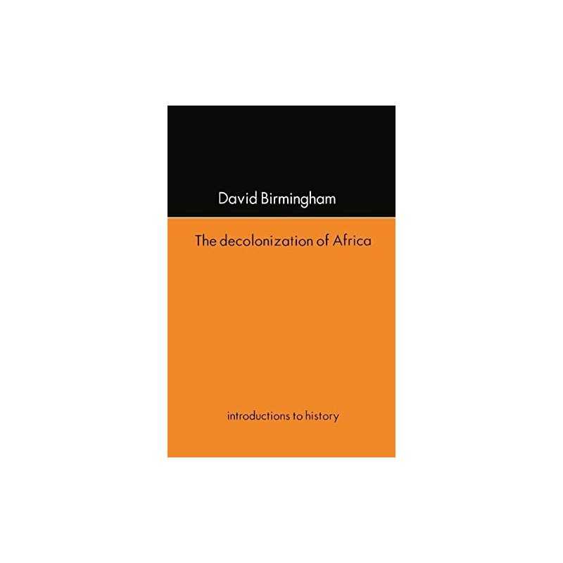 The Decolonization Of Africa (Introductions to... by Birmingham, David Paperback