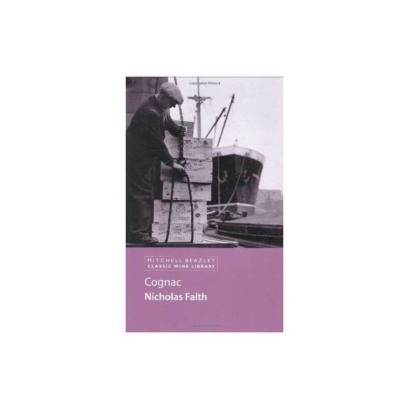 Cognac (Mitchell Beazley Classic Wine Library) by Faith, Nicholas Hardback Book