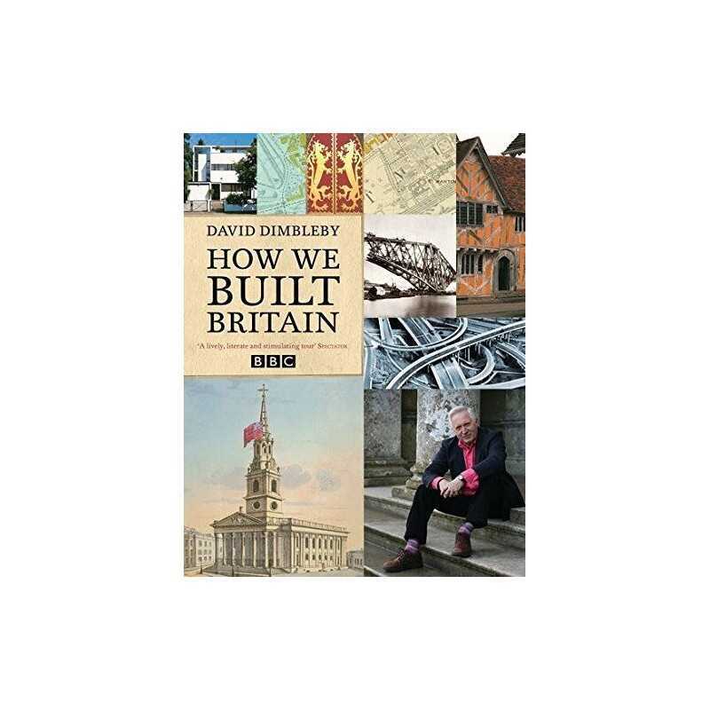 How We Built Britain by Dimbleby, David Paperback Book