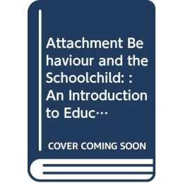 Attachment Behaviour and the Schoolchild: An Intro... by Trevitt, Jane Paperback