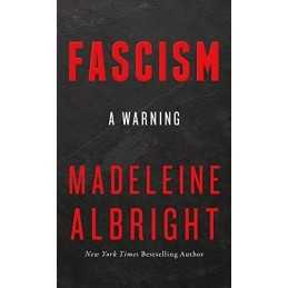 Fascism: A Warning by Albright, Madeleine Book