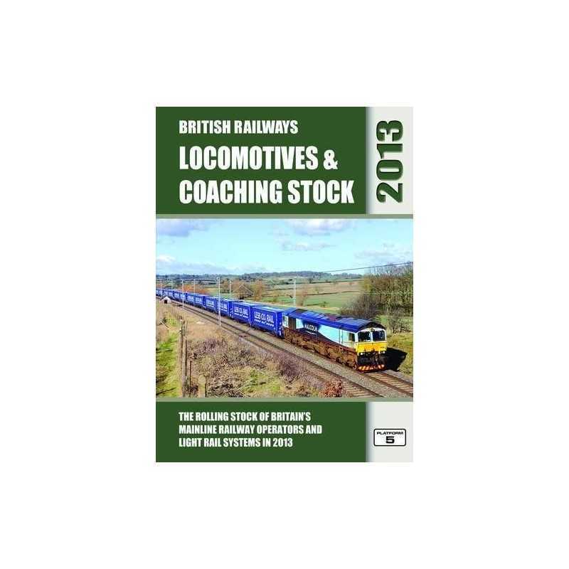 LOCOMOTIVES & COACHING STOCK 2013 (British Railways Locomotive... by Hall, Peter