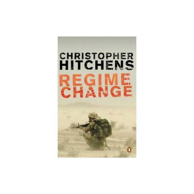 Regime Change by Hitchens, Christopher Paperback Book