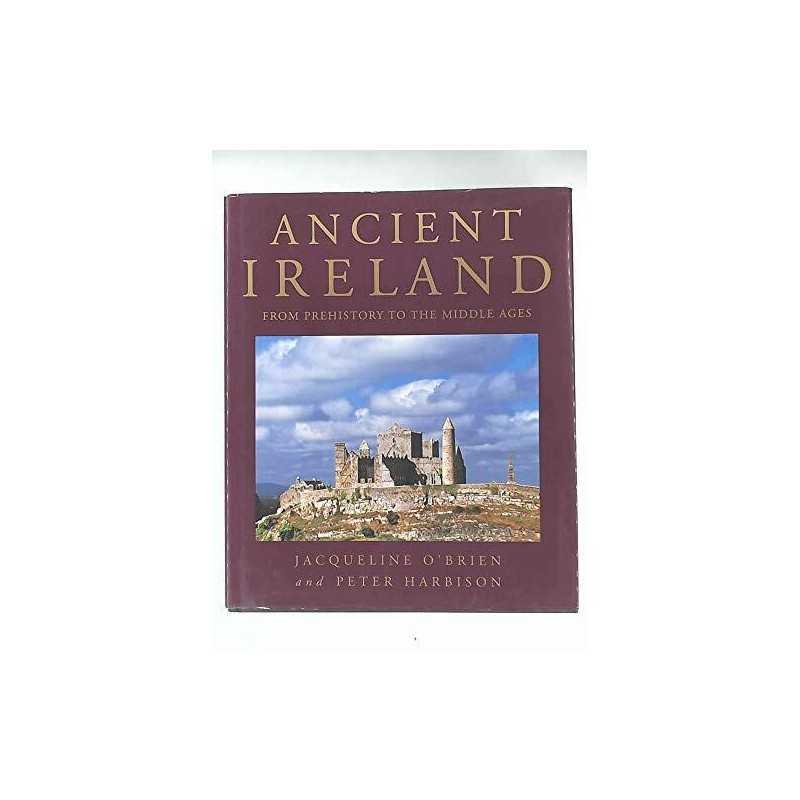 Ancient Ireland: From Prehistory to the Middle Ages by Harbison, Peter Hardback