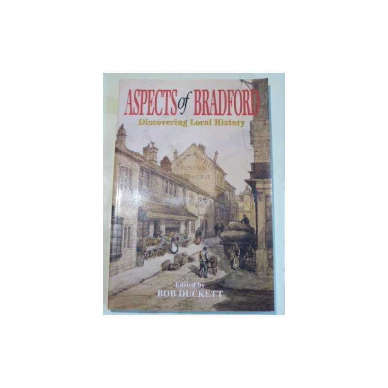 Aspects of Bradford: Discovering Local History Paperback Book  Fast