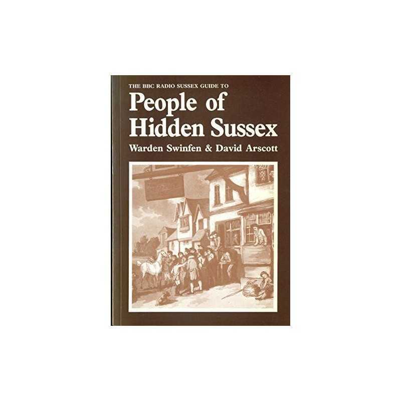 The BBC Radio Sussex Guide to People of Hidden Su... by Arscott, David Paperback