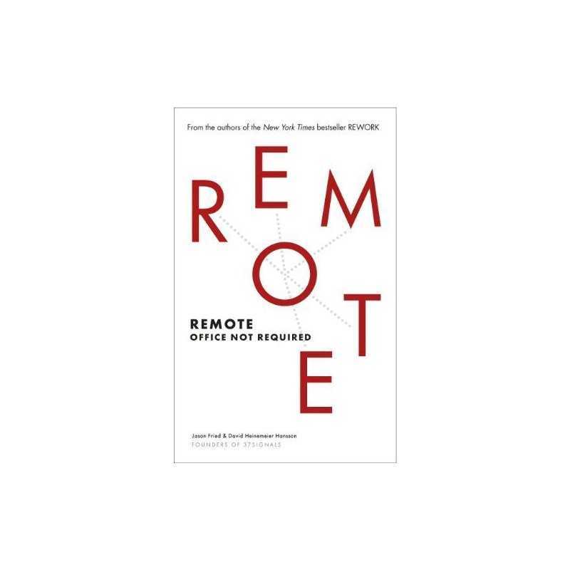 Remote: Office Not Required by Jason Fried Book