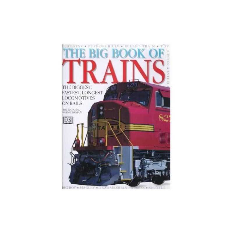 The Big Book of Trains by DK Hardback Book