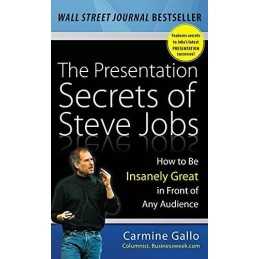 The Presentation Secrets of Steve Jobs: How to Be ... by Gallo, Carmine Hardback