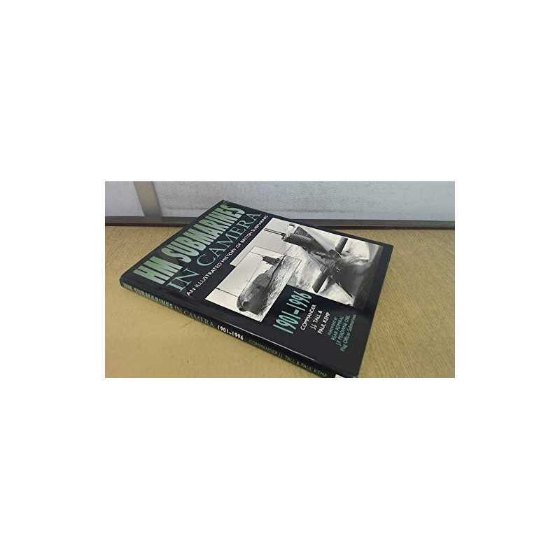HM Submarines in Camera, 1901-1996, Kemp, Paul