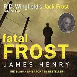 Fatal Frost: DI Jack Frost series 2 (DI Jack Frost Prequel) by Henry, James The