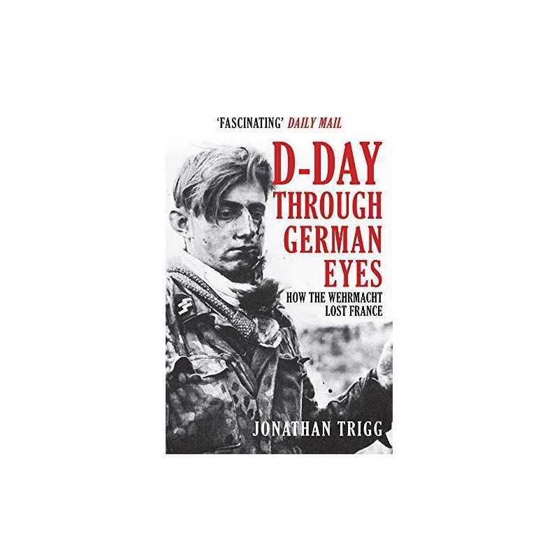 D-Day Through German Eyes - 9781398103238
