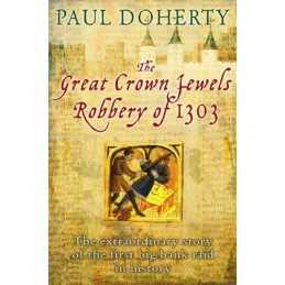 The Great Crown Jewels Robbery of 1303 by Doherty, Paul Hardback Book