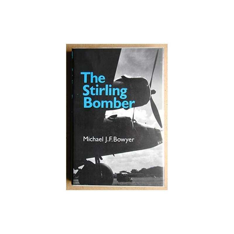 The Stirling Bomber by Bowyer, Michael J.F. Hardback Book
