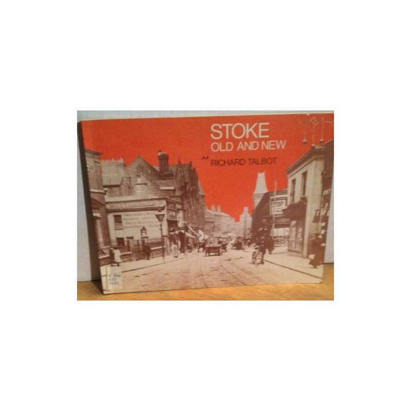 Stoke Old and New by Talbot, Richard Paperback Book