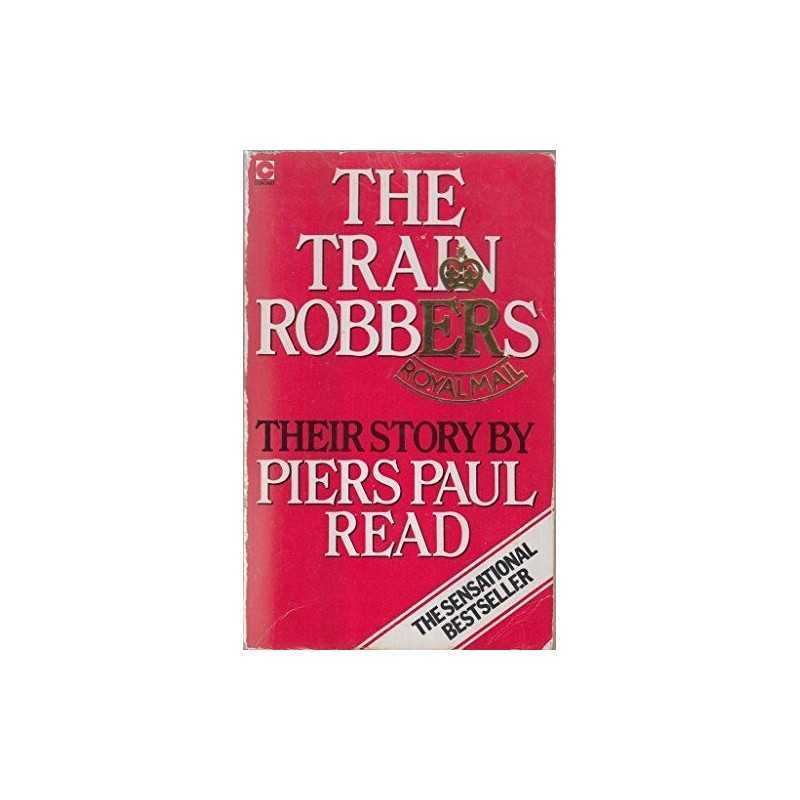 The Train Robbers (Coronet Books) by Read, Piers Paul Paperback Book