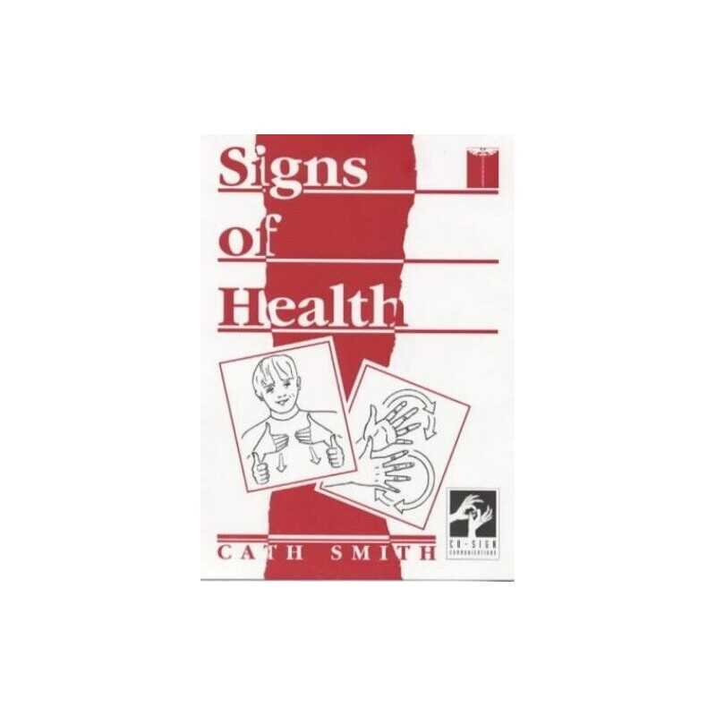 Signs of Health: A Pocket Medical Sign Language Guide by Smith, Cath Paperback