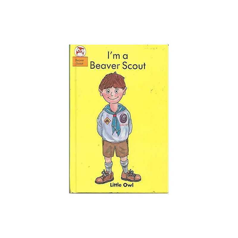Im a Beaver Scout by Brookes, Peter Hardback Book